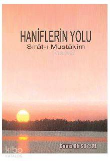 Haniflerin Yolu; Sırât-ı Mustâkîm