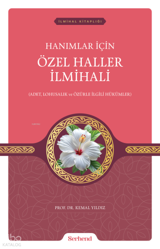 Hanımlar İçin Özel Haller İlmihali