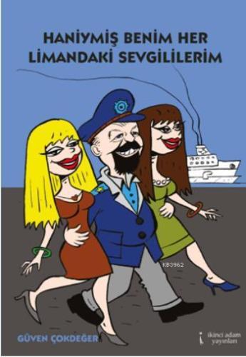 Haniymiş Benim Her Limandaki Sevgililerim - Kitapiks.com