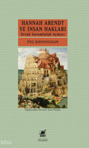 Hannah Arendt ve İnsan Hakları;Ortak Sorumluluk Açmazı