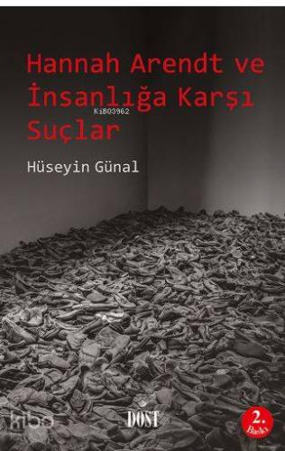 Hannah Arendt ve İnsanlığa Karşı Suçlar