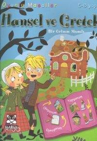Hansel ve Gretel 5- 8 Yaş Oyunlu Masallar