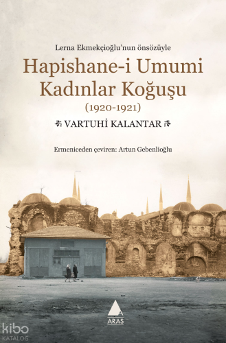 Hapishane-i Umumi Kadınlar Koğuşu (1920-1921)