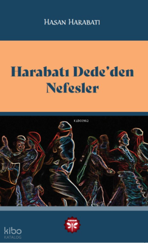 Harabatı Dede'den Nefesler