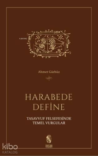 Harabede Define; Tasavvuf Felsefesinde Temel Vurgular