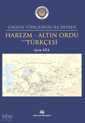 Harezm-Altın Ordu Türkçesi;Çağatay Türkçesinin İlk Devresi