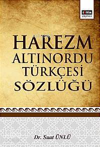Harezm Altınordu Türkçesi Sözlüğü - Kitapiks.com