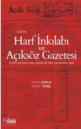Harf İnkılabı ve Açıksöz Gazetesi (Modernleştirme Aracı Olarak Bir Fikir Gazetesinin Rolü)
