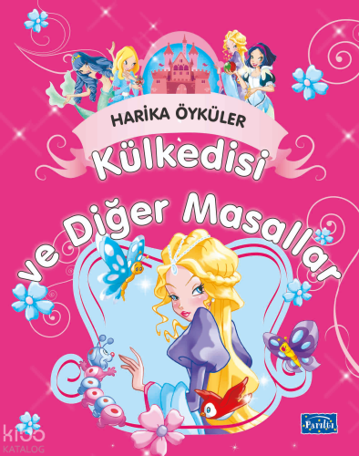 Harika Öyküler - Külkedisi ve Diğer Masallar