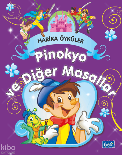 Harika Öyküler - Pinokyo ve Diğer Masallar