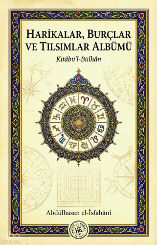 Harikalar, Burçlar ve Tılsımlar Albümü - Abdülhasan el-İsfahani ;Kitâb