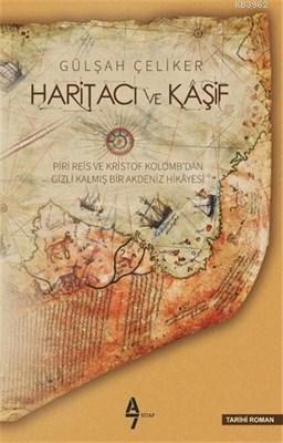 Haritacı ve Kaşif; Piri Reis ve Kristof Kolomb'dan Gizli Kalmış Bir Akdeniz Hikayesi