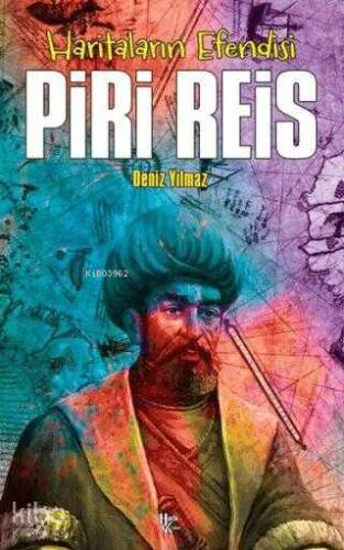 Haritaların Efendisi Piri Reis - Kitapiks.com