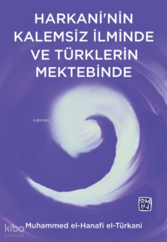 Harkani'nin Kalemsiz İlminde ve Türk Mektebinde
