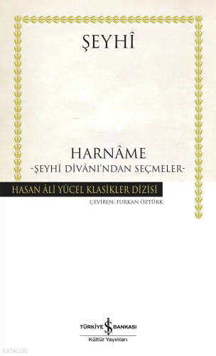 Harnâme – Şeyhî Dîvânı’ndan Seçmeler