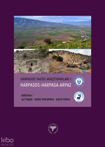 Harpasoso Vadisi Araştırmaları 1 (Ciltli);Harpasos-Harpasa-Arpaz