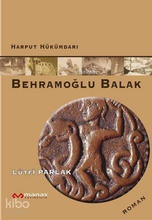 Harput Hükümdarı Behramoğlu Balak