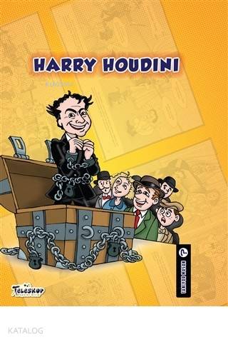 Harry Houdini - Tanıyor Musun? - Kitapiks.com
