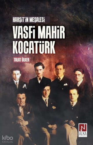 Harşet'in Meşalesi Vasfi Mahir Kocatürk