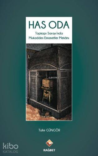 Has Oda Topkapı Sarayı'nda Mukaddes Emanetler Mekanı