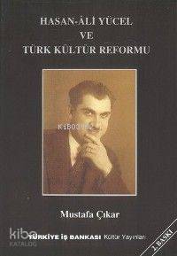 Hasan Ali Yücel ve Türk Kültür Reformu