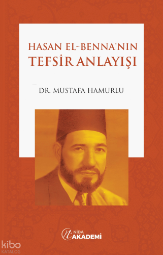Hasan el-Benna'nın Tefsir Anlayışı