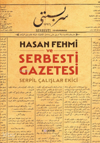 Hasan Fehmi ve Serbesti Gazetesi