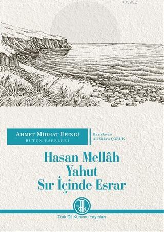 Hasan Mellah Yahut Sır İçinde Esrar; Ahmet Midhat Efendi Bütün Eserleri