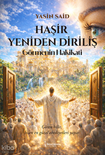 Haşir Yeniden Diriliş;Görmenin Hakikati
