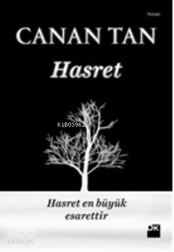 Hasret; Hasret en büyük esarettir