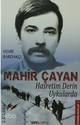 Hasretim Derin Uykularda; Mahir Çayan - Kitapiks.com