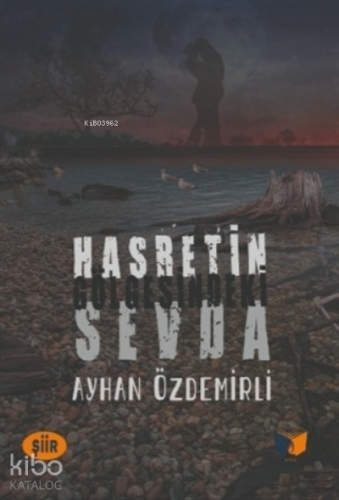 Hasretin Gölgesindeki Sevda