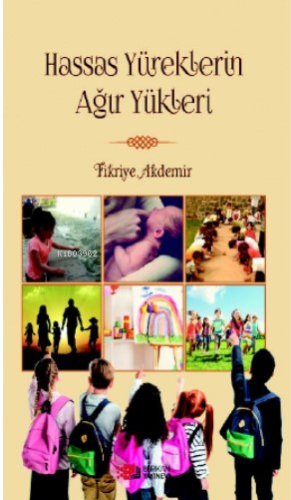 Hassas Yüreklerin Ağır Yükleri