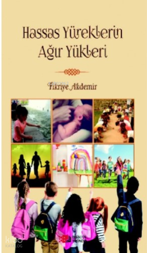 Hassas Yüreklerin Ağır Yükleri