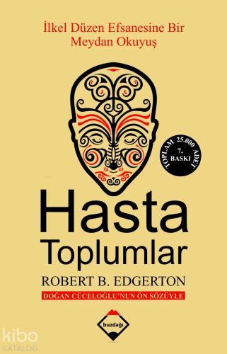 Hasta Toplumlar; İlk Düzen Efsanesine Bir Meydan Okuyuş - Kitapiks.com