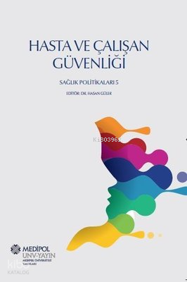 Hasta ve Çalışan Güvenliği - Sağlık Politikaları 5