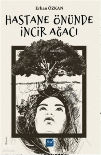 Hastane Önünde İncir Ağacı