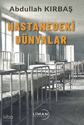 Hastanedeki Dünyalar
