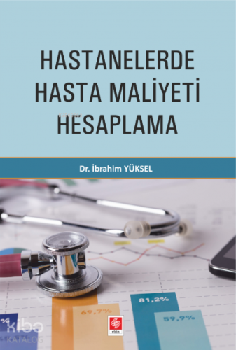 Hastanelerde Hasta Maliyeti Hesaplama