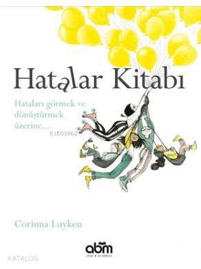 Hatalar Kitabı; Hataları Görmek ve Dönüştürmek Üzerine