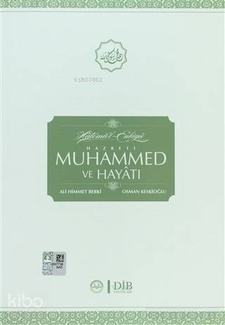 Hatemü'l-Enbiya Hz. Muhammed ve Hayatı