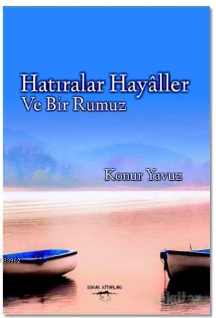 Hatıralar Hayaller ve Bir Rumuz