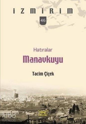 Hatıralar Manavkuyu; İzmirim 46