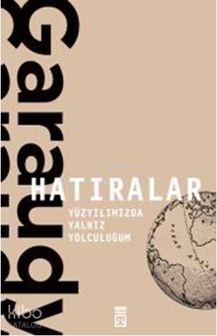 Hatıralar –RogerGaraudy / Yüzyılımızda Yalnız Yolculuğum