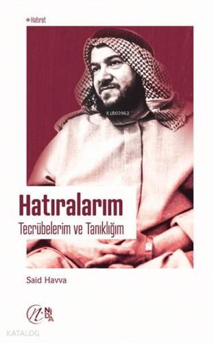 Hatıralarım - Tecrübelerim ve Tanıklığım - Kitapiks.com