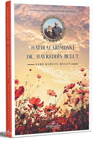 Hatıralarımdaki Dr. Hayreddin Bulut