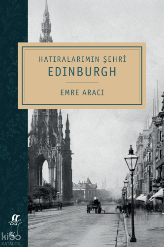 Hatıralarımın Şehri Edinburgh