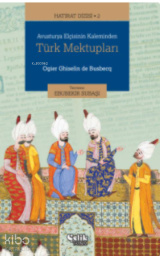 Hatırat Dizisi 2;Avusturya Elçisinin Kaleminden Türk Mektupları