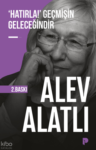 ‘Hatırla!’ Geçmişin Geleceğindir