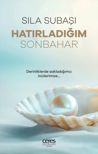 Hatırladığım Sonbahar;Derinliklerde Sakladığımız Incilerimize - Kitapi